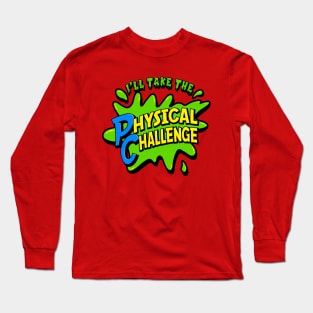 I'll Take The Physical Challenge - Funny Retro DD graphic T-Shirt Long Sleeve T-Shirt